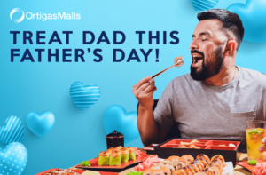 Father's Day at Ortigas Malls!