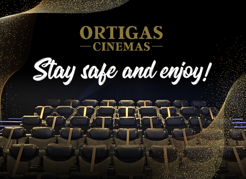 Stay Safe and Enjoy at Ortigas Cinemas!
