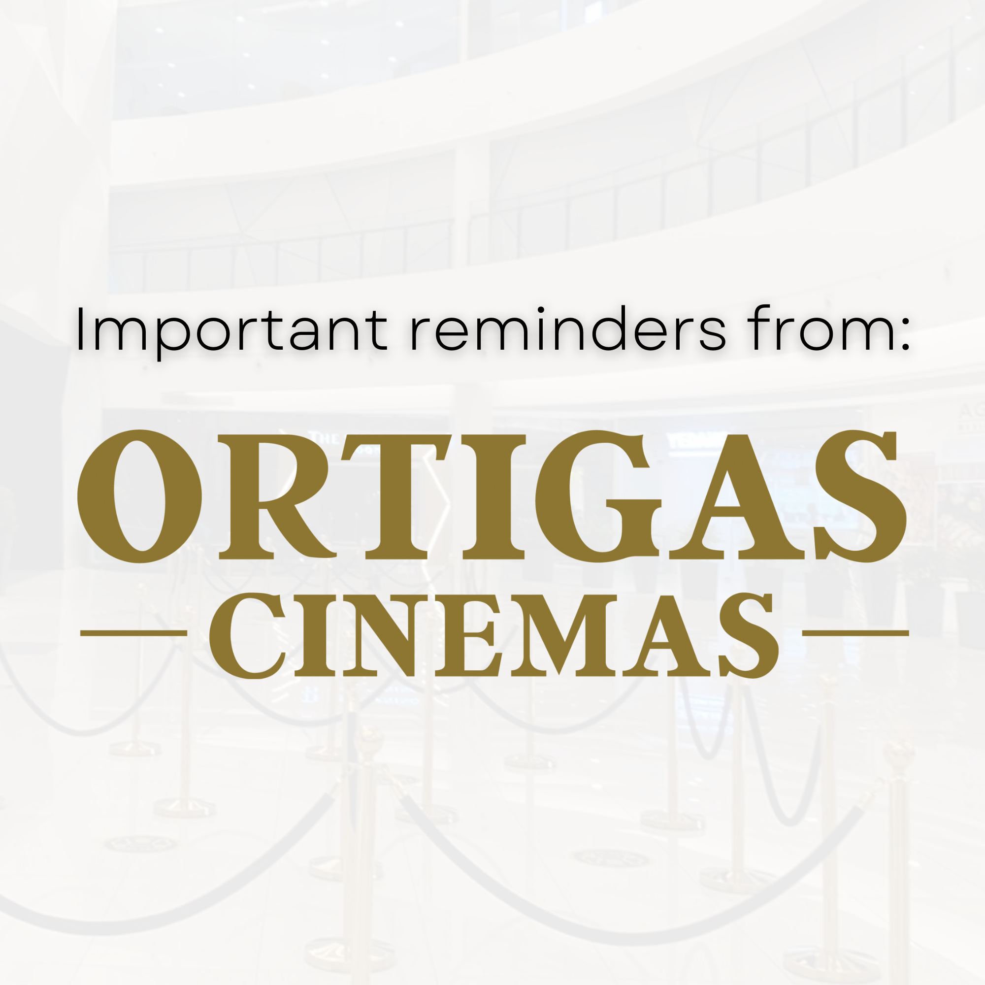 Ortigas Cinemas Updated Guidelines