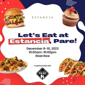 Let’s Eat at Estancia, Pare!